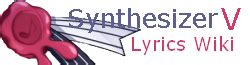 lyric wiki|synthv lyrics wiki.